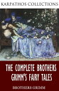 ŷKoboŻҽҥȥ㤨The Complete Brothers Grimms Fairy TalesŻҽҡ[ The Brothers Grimm ]פβǤʤ261ߤˤʤޤ
