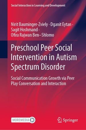 Preschool Peer Social Intervention in Autism Spectrum Disorder Social Communication Growth via Peer Play Conversation and Interaction