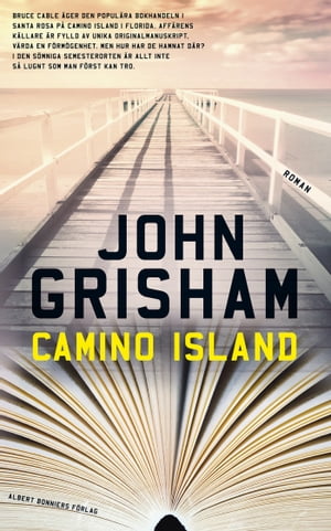 Camino Island【電子書籍】 John Grisham