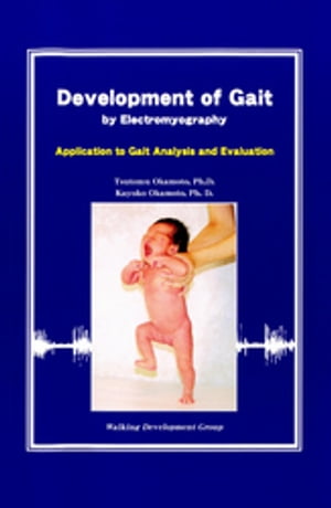 Development of Gait by Electromyography