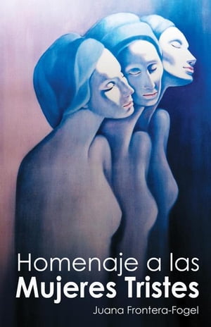 Homenaje a Las Mujeres Tristes