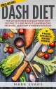 Dash Diet : Top 60 Delicious and Easy DASH Diet 