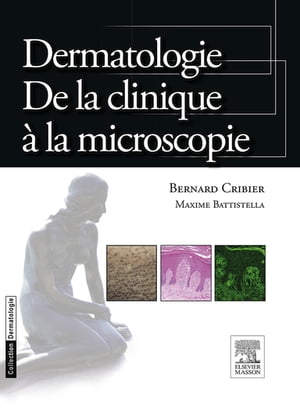 Dermatologie. De la clinique ? la microscopie【