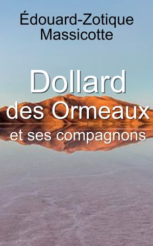 Dollard des Ormeaux et ses compagnons