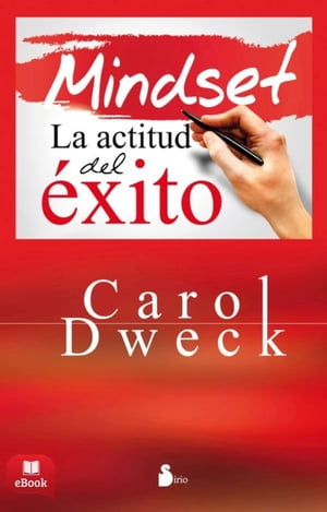 Mindset La actitud del xito【電子書籍】 Carol Dweck