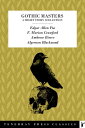 Gothic Masters Collection of the Best Gothic Stories by Edgar Allen Poe, F. Marion Crawford, Ambrose Bierce, Algernon Blackwood【電子書籍】 Edgar Allen Poe