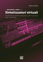 Il secondo libro dei sintetizzatori virtuali Teoria e tecnica di Arturia Pigments, DX7V, Juno 6V, Vital, e molti altri...【電子書籍】 Enrico Cosimi