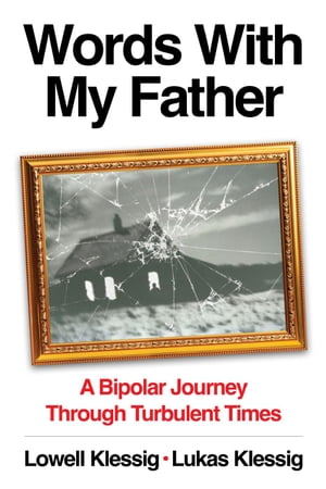 ŷKoboŻҽҥȥ㤨Words With My Father: A Bipolar Journey Through Turbulent TimesŻҽҡ[ Lukas Klessig ]פβǤʤ1,250ߤˤʤޤ