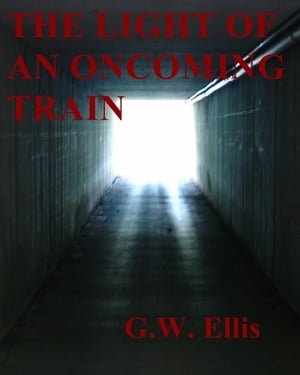 The Light Of An Oncoming Train