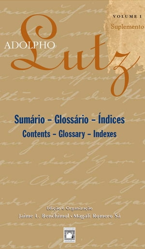 Adolpho Lutz - Sumário – Glossário – Índices - v.1, Suplemento