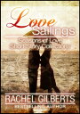 Love Sailings: Seasons of Love Short Story Collections【電子書籍】 Rachel Gilberts