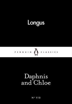 Daphnis and Chloe【電子書籍】[ Longus ]