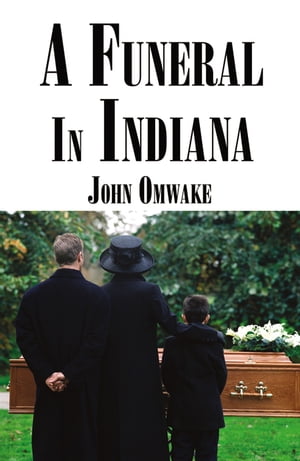 A Funeral in IndianaŻҽҡ[ John Omwake ]