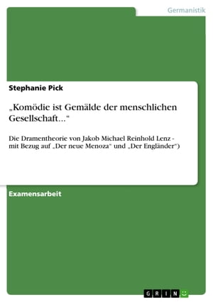 'Komödie ist Gemälde der menschlichen Gesellschaft...'