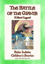 THE BATTLE OF THE GIANTS - A Maori Legend of New Zealand Baba Indaba Children's Stories - Issue 467【電子書籍】[ Anon E. Mouse ]