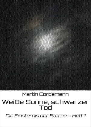 Wei?e Sonne, schwarzer Tod Die Finsternis der St