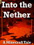 Into the Nether A Minecraft TaleŻҽҡ[ Aqua Apps ]