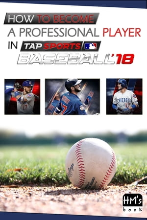 How to become a professional player in MLB Tap Sports Baseball 2018