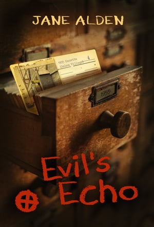 Evil's Echo【電子書籍】[ Jane Alden ]