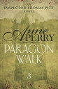 Paragon Walk (Thomas Pitt Mystery, Book 3) Sinister secrets and bitter rivalries in Victorian London