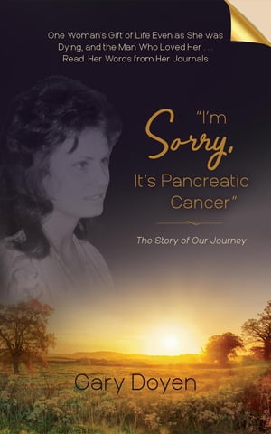 "I'm Sorry, It's Pancreatic Cancer"