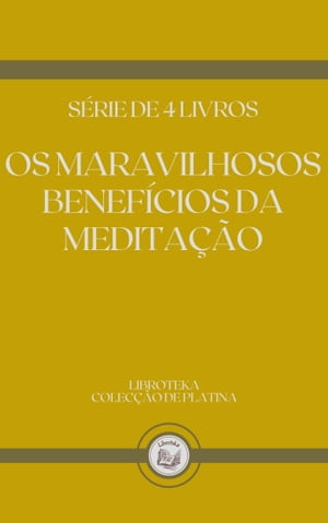 OS MARAVILHOSOS BENEFÍCIOS DA MEDITAÇÃO