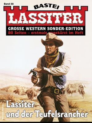 Lassiter Sonder-Edition 58 Lassiter und der Teufelsrancher【電子書籍】[ Jack Slade ]