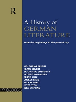 A History of German Literature From the Beginnings to the Present DayŻҽҡ[ Wol...