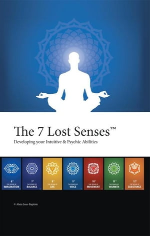 The 7 Lost Senses™