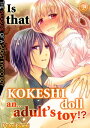 Is that kokeshi doll an…adult’s toy 1 The pleasure of a sadist Kyoto boy【電子書籍】 Poteri Saeki