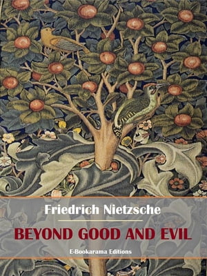 Beyond Good and EvilŻҽҡ[ Friedrich Nietzsche ]