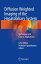 Diffusion Weighted Imaging of the Hepatobiliary System Techniques and Clinical ApplicationsŻҽҡ