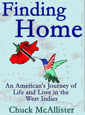 Finding Home: An American's Journey of Life and Love in the West Indies