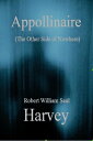 ŷKoboŻҽҥȥ㤨Appollinaire (The Other Side of NowhereŻҽҡ[ Robert William Saul Harvey ]פβǤʤ105ߤˤʤޤ