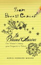 From Breast Cancer to Blessed Answer One Woman’s Journey from Diagnosis to Tattoos【電子書籍】 Adria Howard-Moore