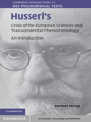 Husserl's Crisis of the European Sciences and Transcendental Phenomenology