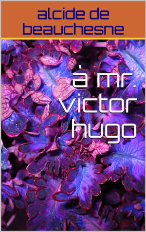 à mr. victor hugo