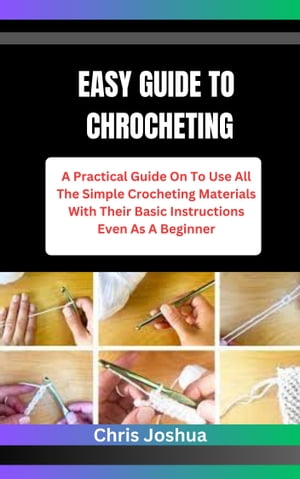 EASY GUIDE TO CHROCHETING