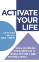 ACTivate Your Life Using acceptance and mindfulness to build a life that is rich, fulfilling and fun【電子書籍】 Joe Oliver