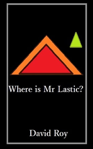 Where is Mr Lastic?