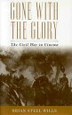 Gone with the Glory The Civil War in Cinema