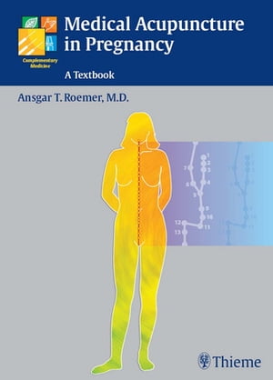 Medical Acupuncture in Pregnancy A Textbook