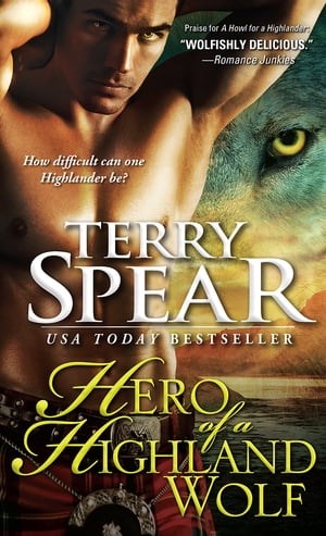 Hero of a Highland Wolf【電子書籍】[ Terry Spear ]