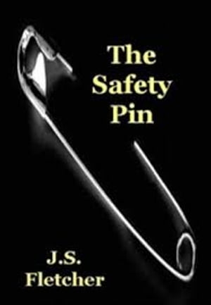 The Safety Pin【電子書籍】[ Joseph Smith F