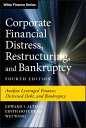 Corporate Financial Distress, Restructuring, and Bankruptcy Analyze Leveraged Finance, Distressed Debt, and Bankruptcy