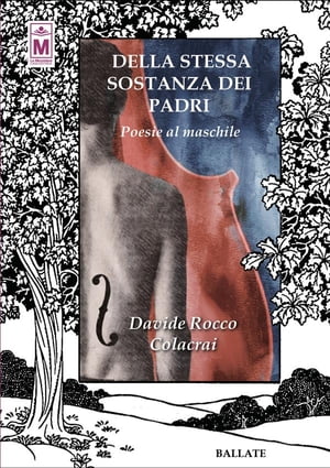 Della stessa sostanza dei padri - Poesie al maschile【電子書籍】[ Davide Rocco Colacrai ]