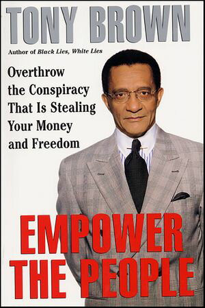 ŷKoboŻҽҥȥ㤨Empower the People Overthrow The Conspiracy That Is Stealing Your Money And FreedomŻҽҡ[ Tony Brown ]פβǤʤ18ߤˤʤޤ