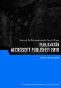 Publicaci?n (Microsoft Publisher 2016)【電子書籍】[ Advanced Business Systems Consultants Sdn Bhd ]