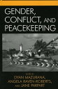 Gender, Conflict, and Peacekeeping