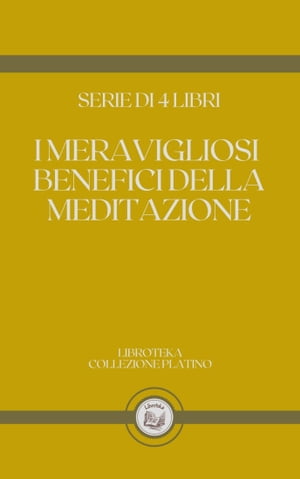 I MERAVIGLIOSI BENEFICI DELLA MEDITAZIONE